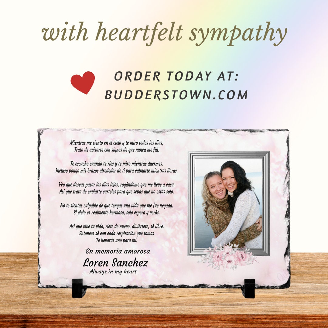 Spanish sympathy gift

Capture cherished memories with our Photo Slate, printed with a beautiful poem. This Memorial Slate serves as a thoughtful gesture for your grieving loved one, expressing your heartfelt care during this difficult time.