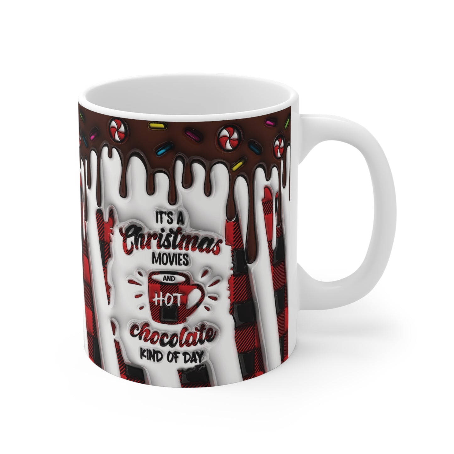 It's a Christmas Movie and Hot Chocolate Kind of Day Mug - with 3D Puffy Effect - Mug 11oz
