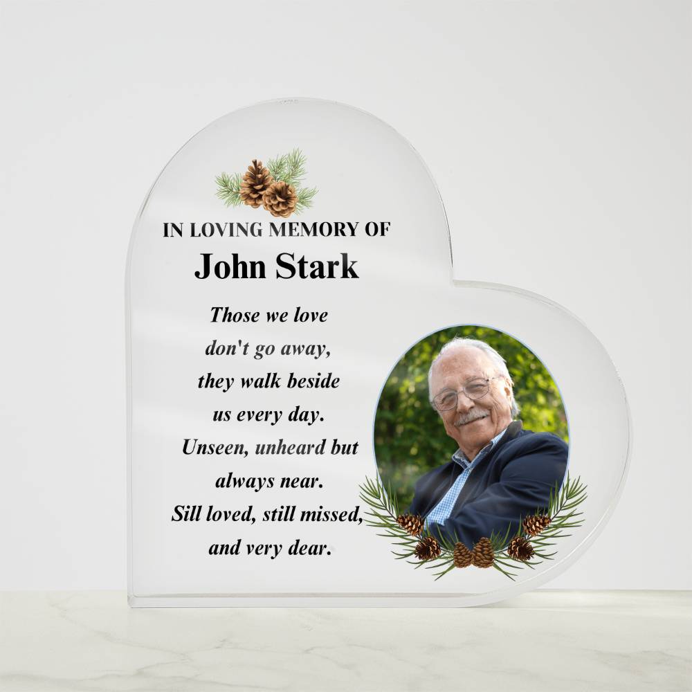 Memorial Photo Gift - Those We Love Don't Go Away - Pine Acrylic Heart