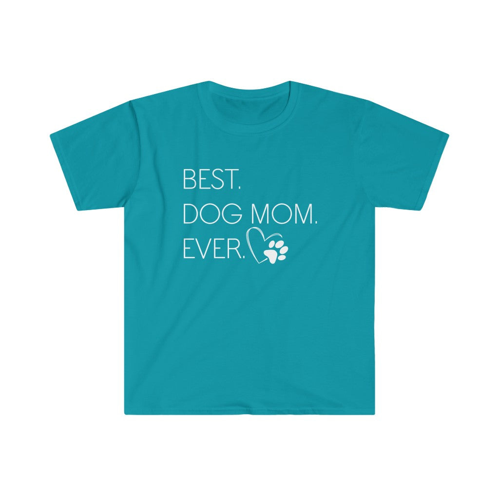 Best Dog Mom Ever - Unisex Softstyle T-Shirt