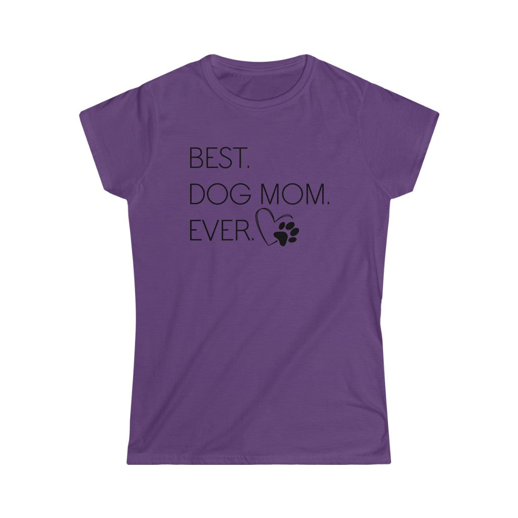 Best Dog Mom Ever - Women's Softstyle Tee