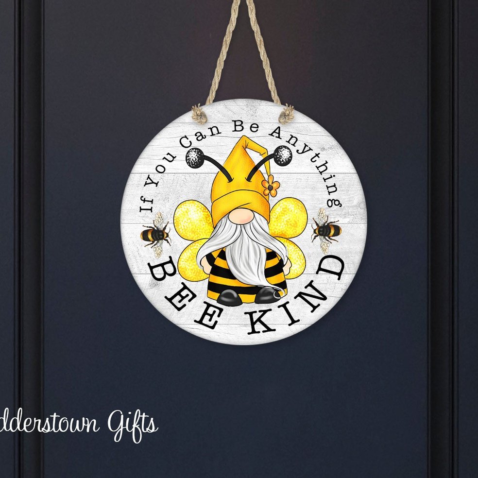 If you can be anything, Bee Kind - Door Hanger - Be Kind