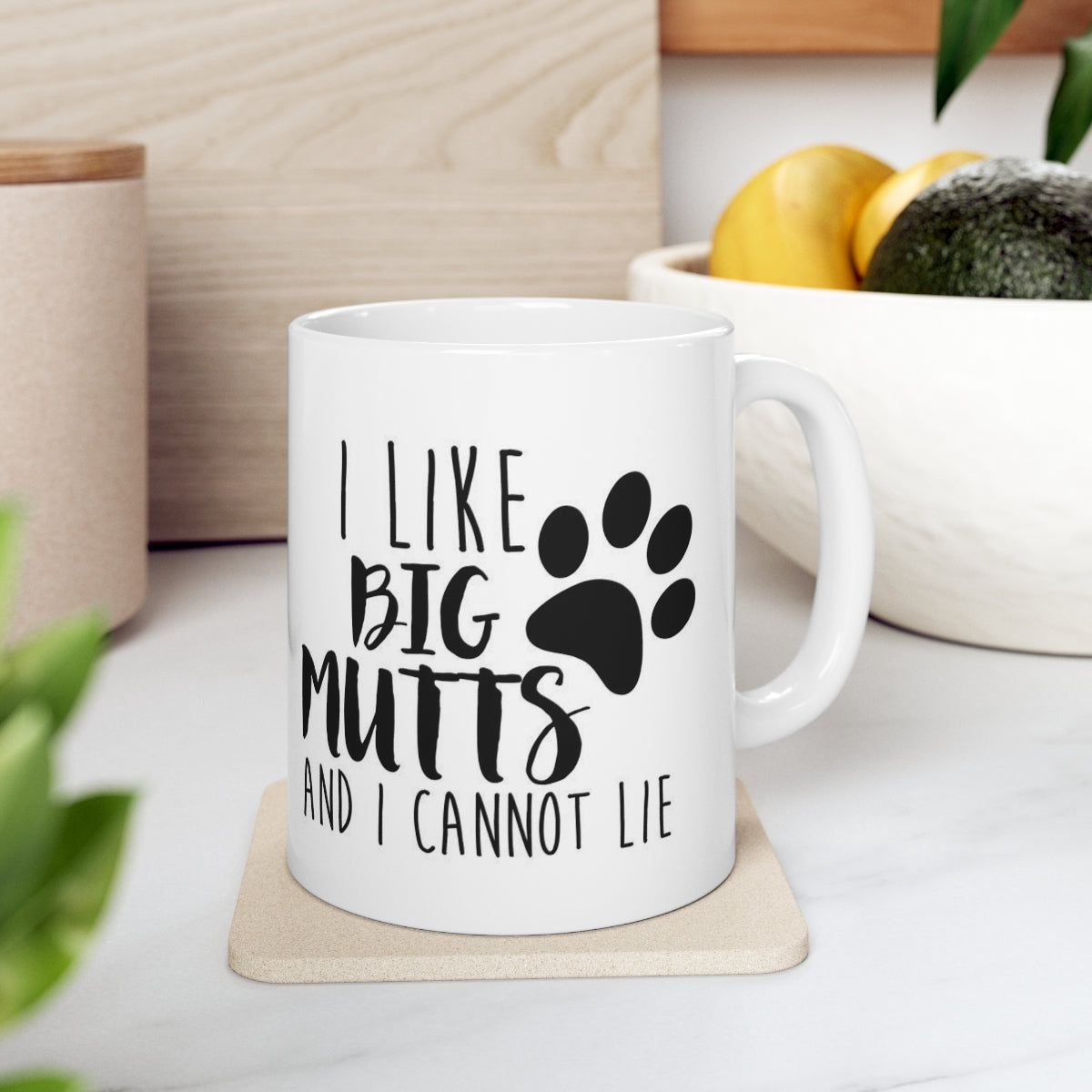 I like big mutts and I cannot lie Ceramic Mug 11oz