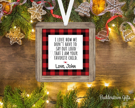 Favorite Child Ornament - Gift for Parents - Funny Ornament