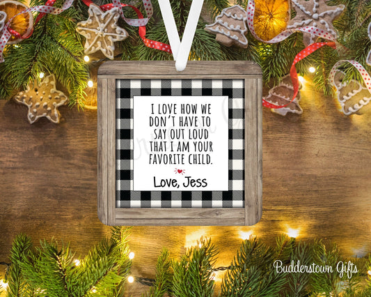 Favorite Child Ornament - Gift for Parents - Funny Ornament