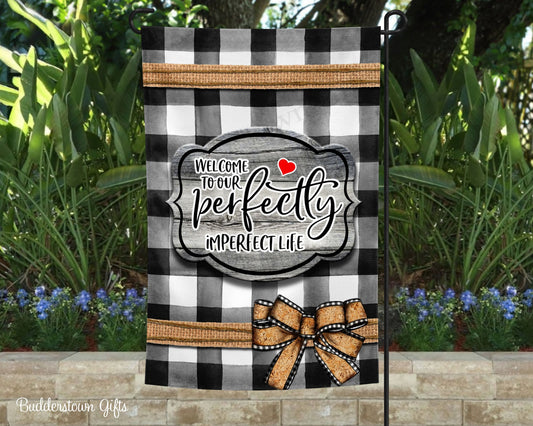 Welcome to Our Perfectly Imperfect Life  -Family Garden Flag