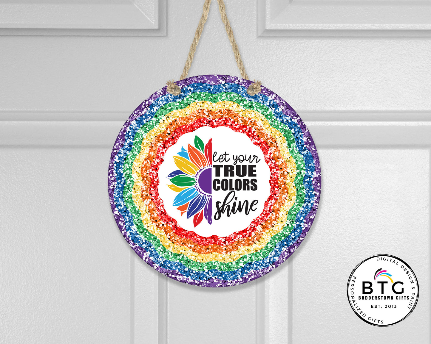 Let Your True Colors Shine - Pride Decor - Pride Wall Sign